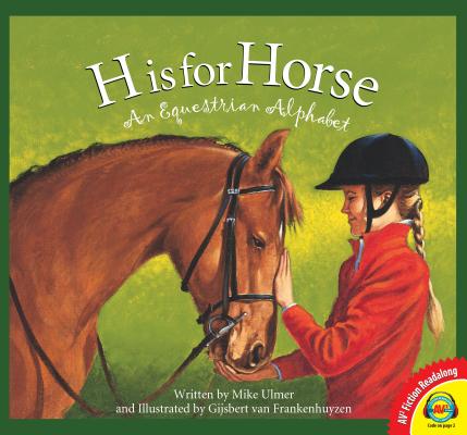 H Is for Horse: An Equestrian Alphabet (Av2 Fiction Readalong 2016) Cover Image