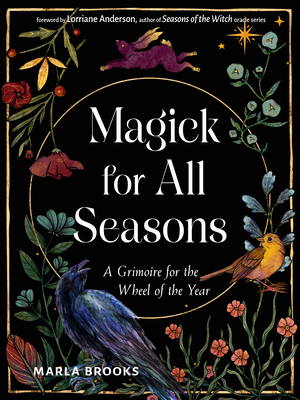 Magick for All Seasons: A Grimoire for the Wheel of the Year Cover Image