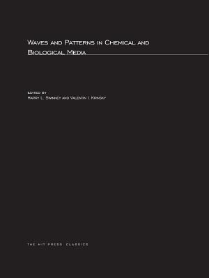 Waves and Patterns in Chemical and Biological Media (Special Issues of Physica D) By Harry L. Swinney (Editor), Valentin I. Krinsky (Editor) Cover Image