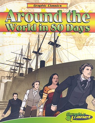Around the World in 80 Days (Graphic Classics) Cover Image