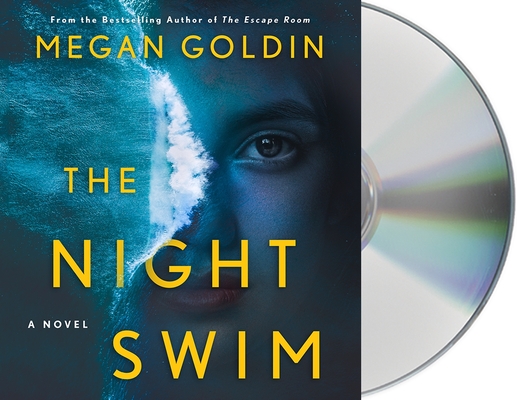 The Night Swim: A Novel By Megan Goldin, Bailey Carr (Read by), January LaVoy (Read by), Samantha Desz (Read by) Cover Image