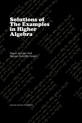Solutions of the Examples in Higher Algebra (LaTeX Edition) Cover Image