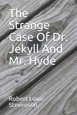The Strange Case Of Dr. Jekyll And Mr. Hyde By Robert Louis Stevenson Cover Image