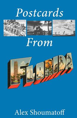 Postcards from Florida By Alex Shoumatoff Cover Image