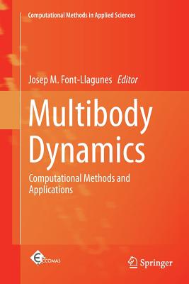 Multibody Dynamics: Computational Methods and Applications (Computational Methods in Applied Sciences #42) Cover Image