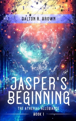 Jasper's Beginning By Dalton R. Brown Cover Image