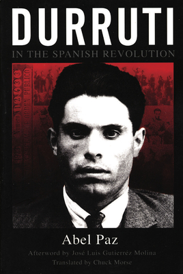 Durruti in the Spanish Revolution By Abel Paz, Chuck Morse (Translator) Cover Image