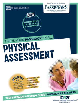 Physical Assessment (CN-50): Passbooks Study Guide (Certified Nurse Examination Series #50) By National Learning Corporation Cover Image