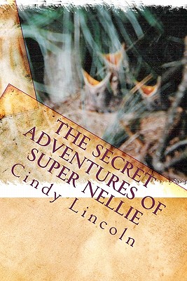 The Secret Adventures of Super Nellie Cover Image
