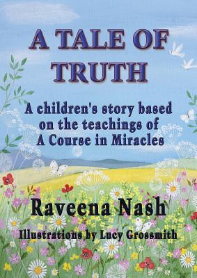 A Tale of Truth By Raveena Nash Cover Image
