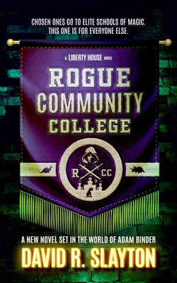 Rogue Community College: A Liberty House Novel Cover Image