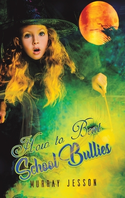 How to Beat School Bullies Cover Image