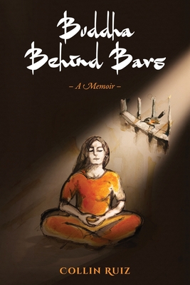 Buddha Behind Bars - A Memoir Cover Image