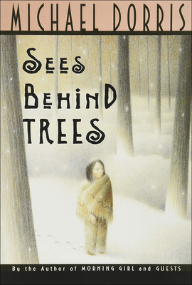 Sees Behind Trees By Michael Dorris Cover Image