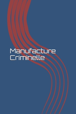 Manufacture Criminelle Cover Image