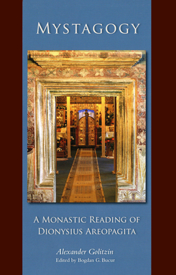 Mystagogy: A Monastic Reading of Dionysius Areopagita Volume 250 (Cistercian Studies #250) Cover Image
