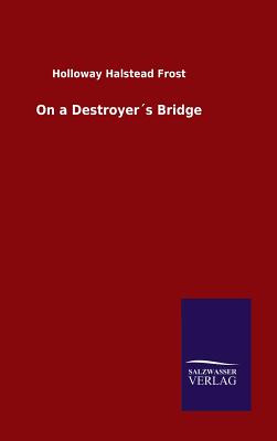 On a Destroyer´s Bridge Cover Image