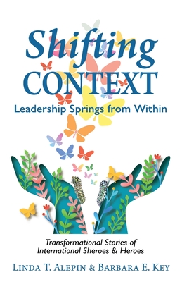 Shifting Context: Leadership Springs from Within Cover Image