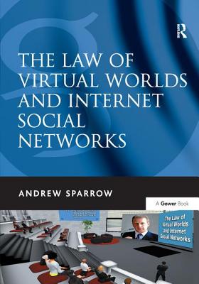 The Law of Virtual Worlds and Internet Social Networks Cover Image