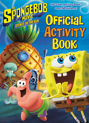 The SpongeBob Movie: Sponge on the Run: Official Activity Book (SpongeBob  SquarePants) By Golden Books, Dave Aikins (Illustrator) Cover Image