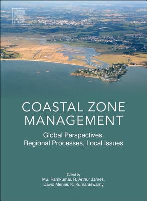 Coastal Zone Management: Global Perspectives, Regional Processes, Local Issues Cover Image