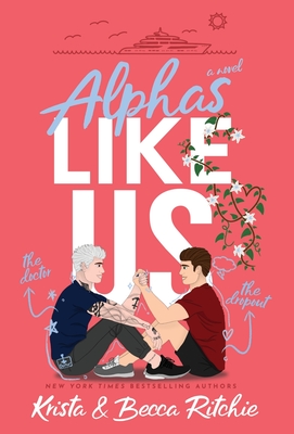 Alphas Like Us (Special Edition Hardcover) (Like Us Series: Billionaires & Bodyguards #3)
