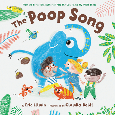 The Poop Song By Eric Litwin, Claudia Boldt (Illustrator) Cover Image