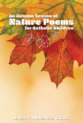 An Autumn Season of Nature Poems for Catholic Children Cover Image