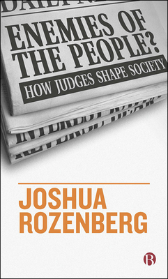 Enemies of the People?: How Judges Shape Society Cover Image