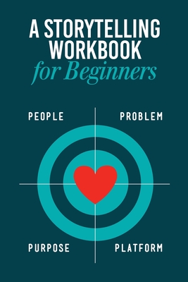 Storytelling Workbook for Beginners: A Workbook to Brainstorm, Practice, and Create 100 Stories Cover Image