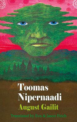 TOOMAS NIPERNAADI - By August Gailit, Eva Finch (Translator), Jason Finch (Translator)