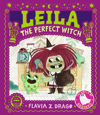 Leila, the Perfect Witch (The World of Gustavo)
