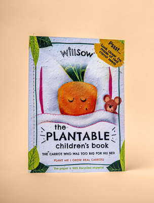 The Carrot Who Was Too Big for His Bed: Plantable Childrens Book (Plantable Children's Book)