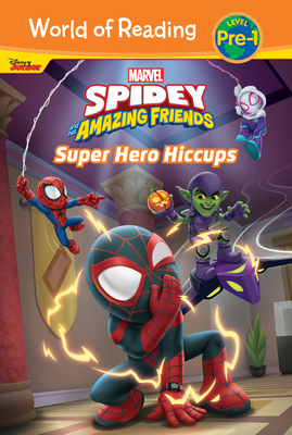 Spidey and His Amazing Friends: Super Hero Hiccups (World of Reading Level Pre-1 Set 5)