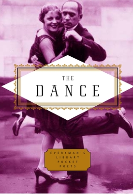 The Dance: Poems (Everyman's Library Pocket Poets Series) Cover Image