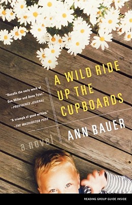 Cover for A Wild Ride Up the Cupboards: A Novel