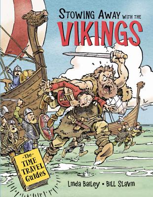 Stowing Away with the Vikings By Linda Bailey, Bill Slavin (Illustrator) Cover Image