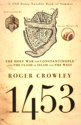 1453: The Holy War for Constantinople and the Clash of Islam and the West Cover Image