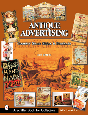 Antique Advertising: Country Store Signs and Products (Schiffer Book for Collectors) Cover Image