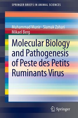 Molecular Biology and Pathogenesis of Peste Des Petits Ruminants Virus (Springerbriefs in Animal Sciences)