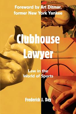 Clubhouse Lawyer: Law in the World of Sports Cover Image
