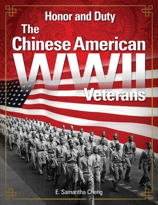 Honor and Duty: The Chinese American WWII Veterans Cover Image