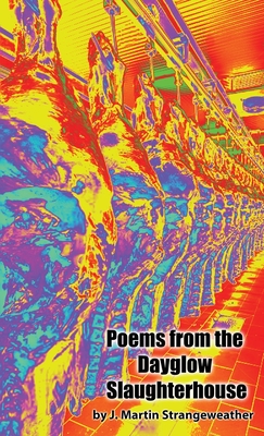 Poems from the Dayglow Slaughterhouse Cover Image