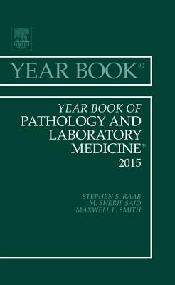 Year Book of Pathology and Laboratory Medicine 2015: Volume 2015 (Year Books #2015) Cover Image
