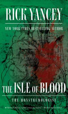 Cover for The Isle of Blood (The Monstrumologist)