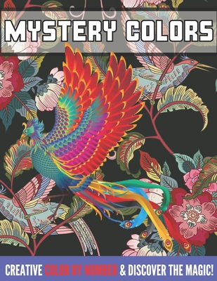 Mystery colors creative color by number & discover the magic: Large Print  An Adult Color By Numbers Coloring Book Blooming Gardens to Color and  Displa (Paperback)