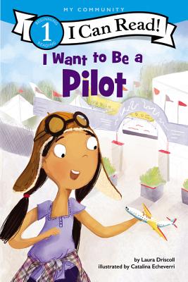I Want to Be a Pilot (I Can Read Level 1) Cover Image