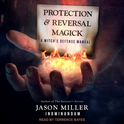 Protection and Reversal Magick: A Witch's Defense Manual Cover Image