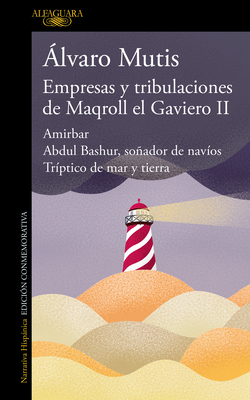 Empresas y tribulaciones de Maqroll el Gaviero II / The Adventures and Misadvent ures of Maqroll II