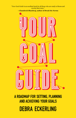Your Goal Guide: A Roadmap for Setting, Planning and Achieving Your Goals (Goal Defining, Productivity, Work from Home) Cover Image